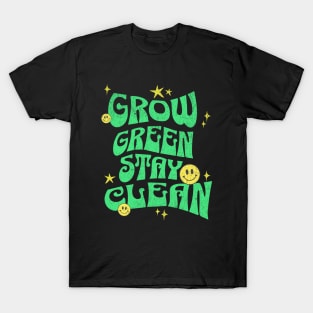 Grow Green Stay Clean T-Shirt